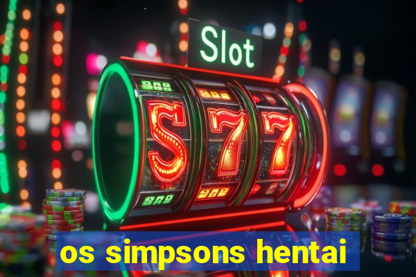 os simpsons hentai